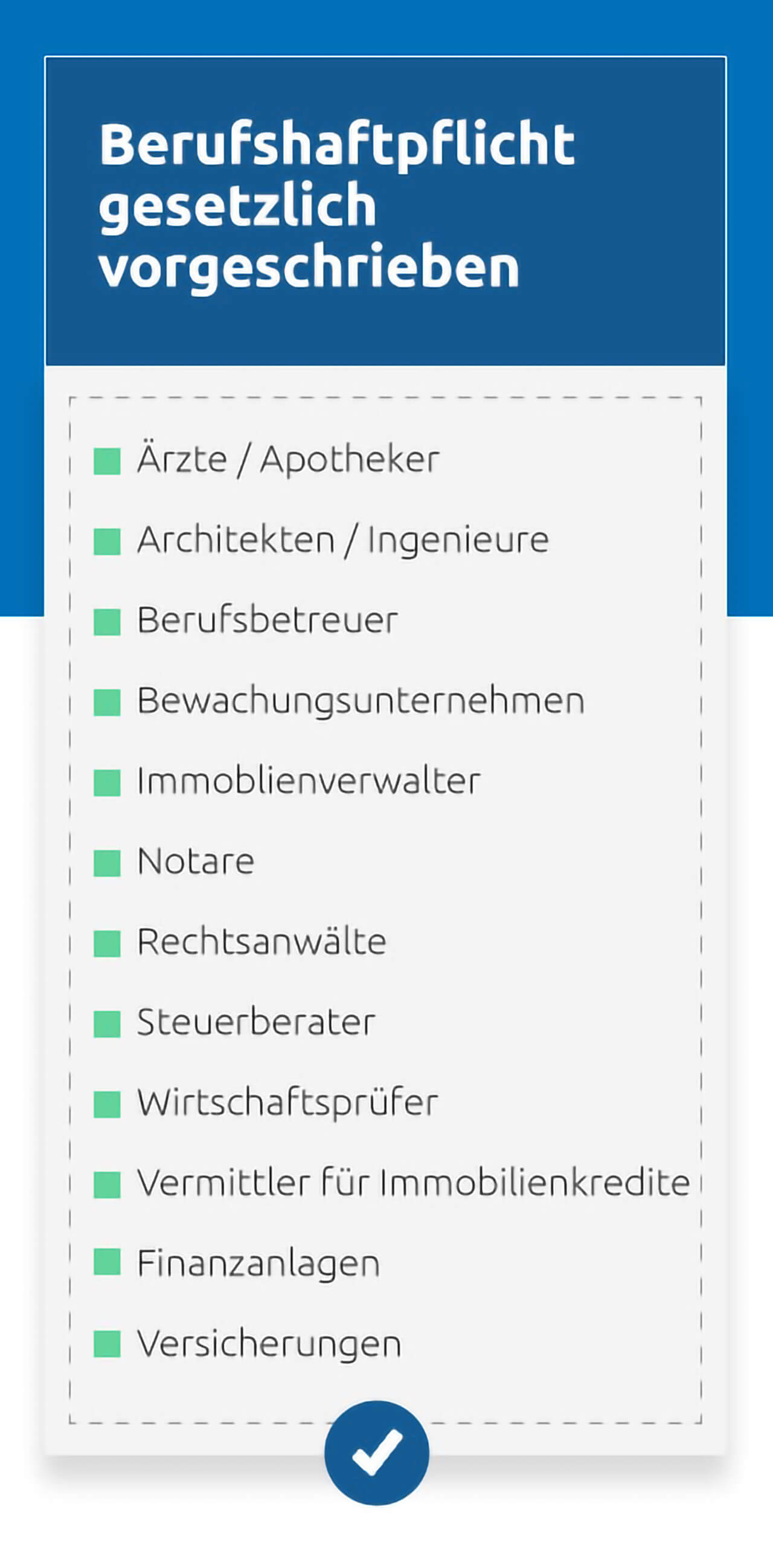 Pflichtversicherung für bestimmte Berufsgruppen Aufzählung der Berufe, welche eine Haftpflichtversicherung abschließen müssen z.B. Rechtsanwalt, Berufsbetreuer