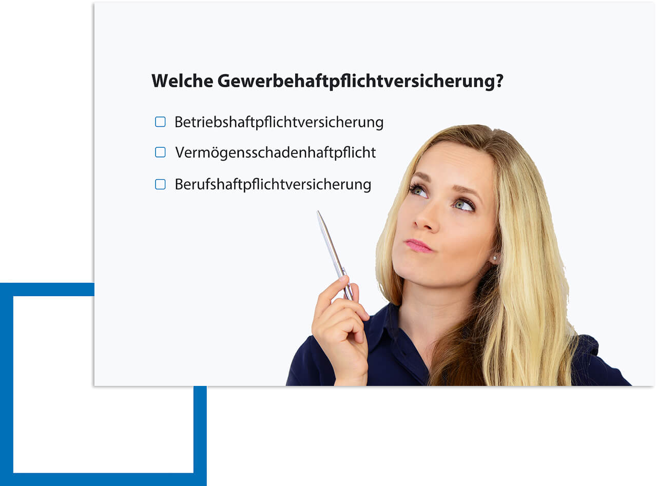 Gewerbehaftpflichtversicherung richtig versichert sein Unternehmerin überlegt welche Gewerbehaftpflichtversicherung ist für Sie die richtige Absicherung