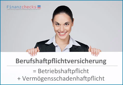 Frau zeigt Berufshaftpflicht = Betriebshaftpflicht + Vermögensschadenhaftpflicht | Vergleich